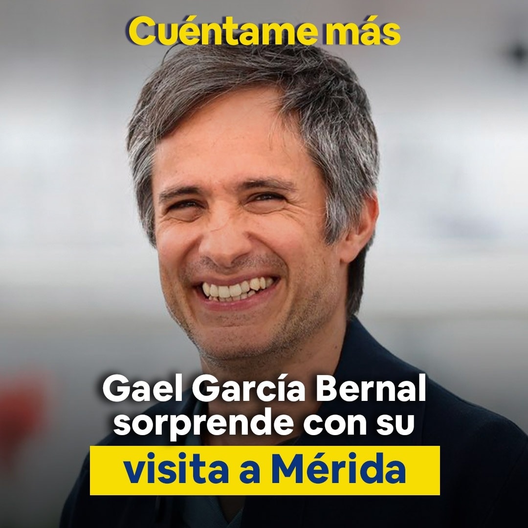 Gael García Bernal sorprende con su visita a Mérida