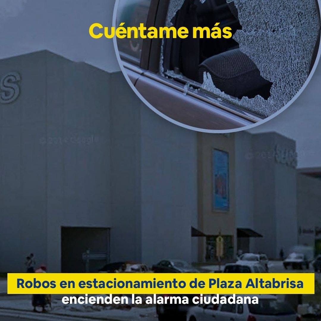 Robos en estacionamiento de Plaza Altabrisa encienden la alarma ciudadana