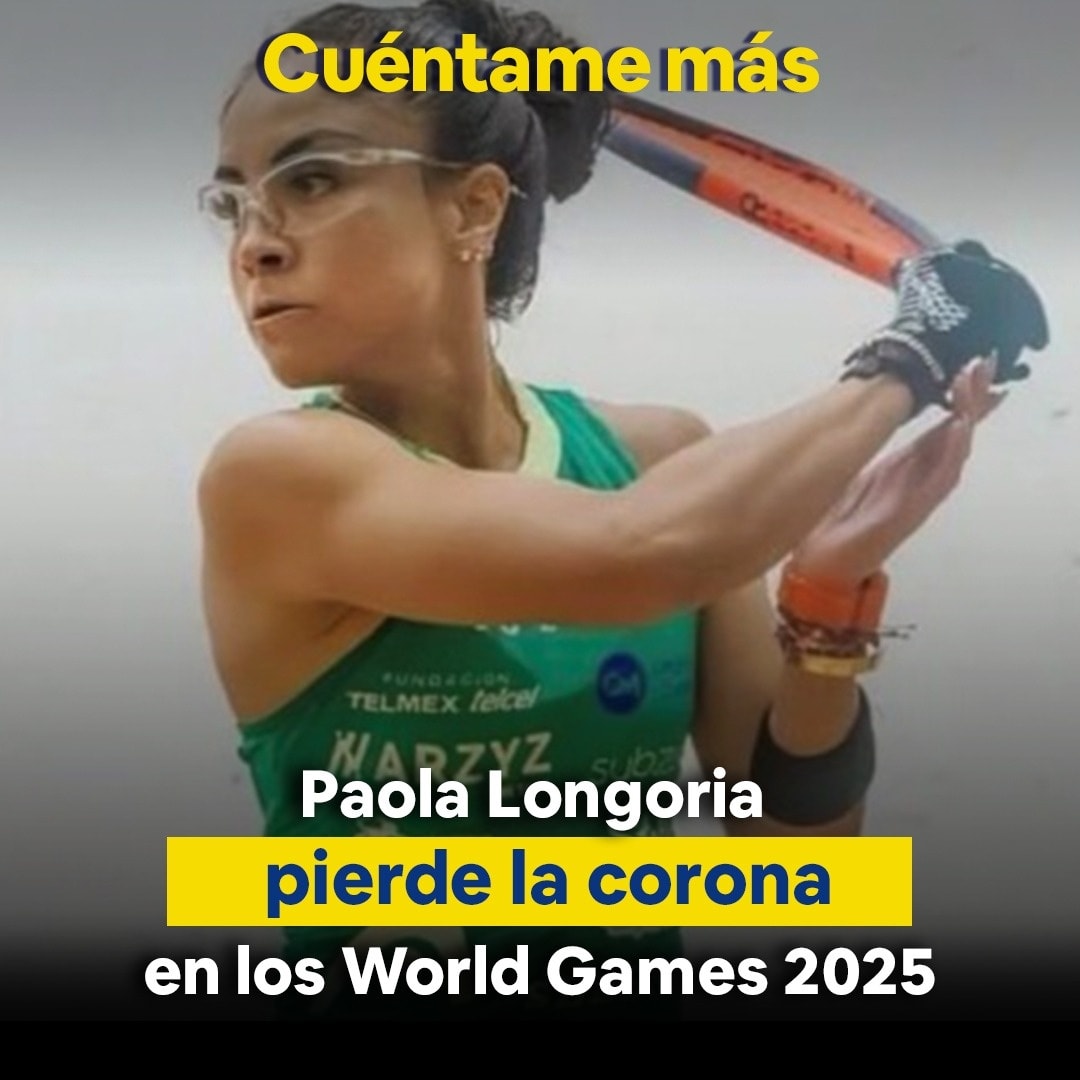 Paola Longoria pierde la corona en los World Games 2025