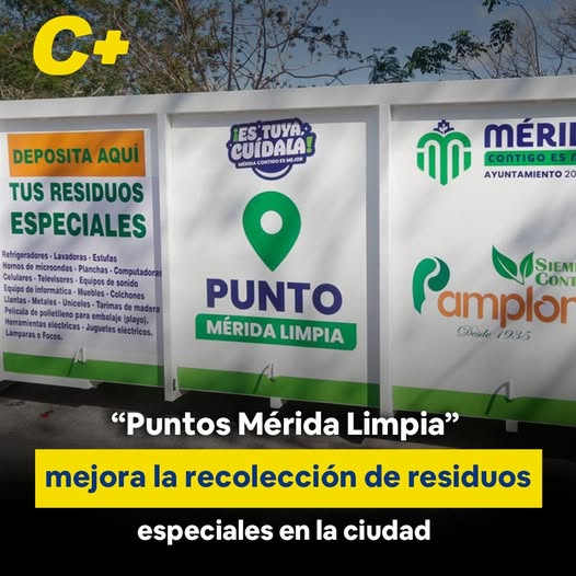 “Puntos Mérida Limpia” mejora la recolección de residuos especiales en la ciudad