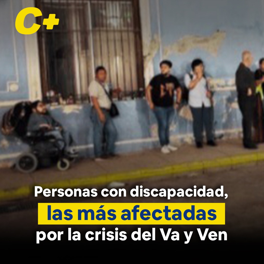 Personas con discapacidad, las más afectadas por la crisis del Va y Ven