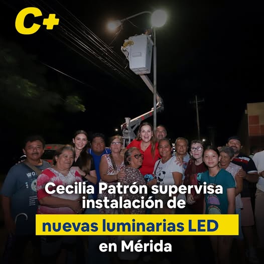 Cecilia Patrón supervisa instalación de nuevas luminarias LED en Mérida