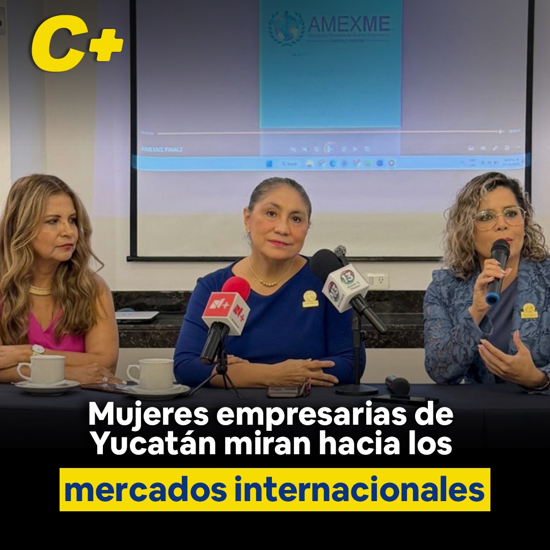 Mujeres empresarias de Yucatán miran hacia los mercados internacionales