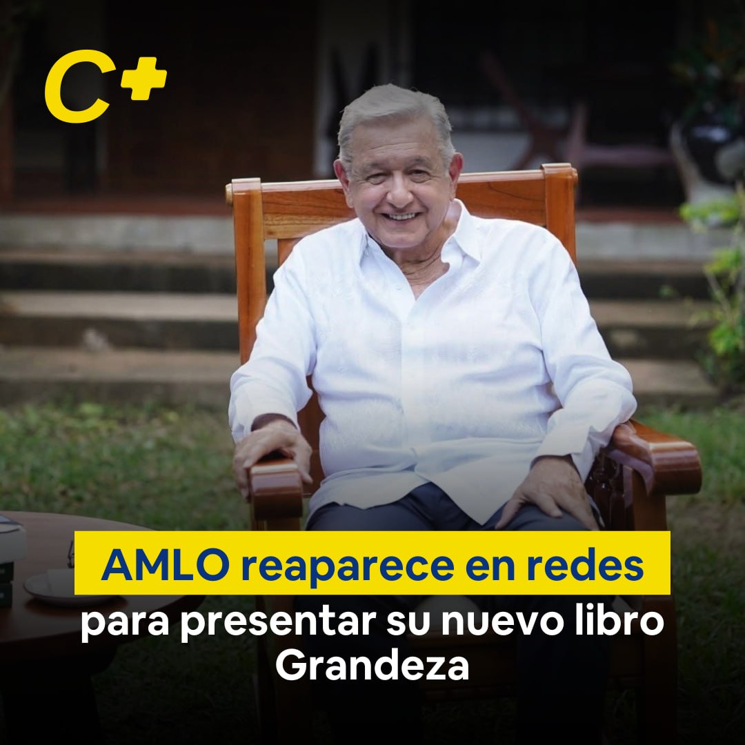 AMLO reaparece en redes para presentar su nuevo libro Grandeza