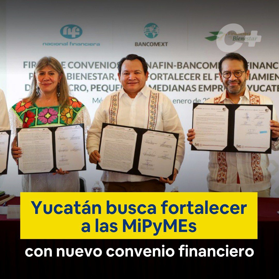 Yucatán busca fortalecer a las MiPyMEs con nuevo convenio financiero