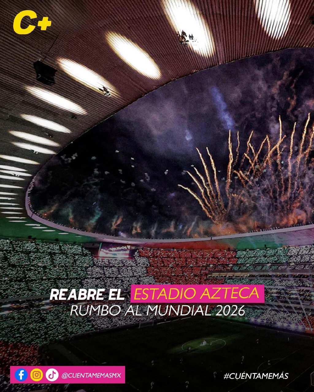 Reabre el Estadio Azteca rumbo al Mundial 2026