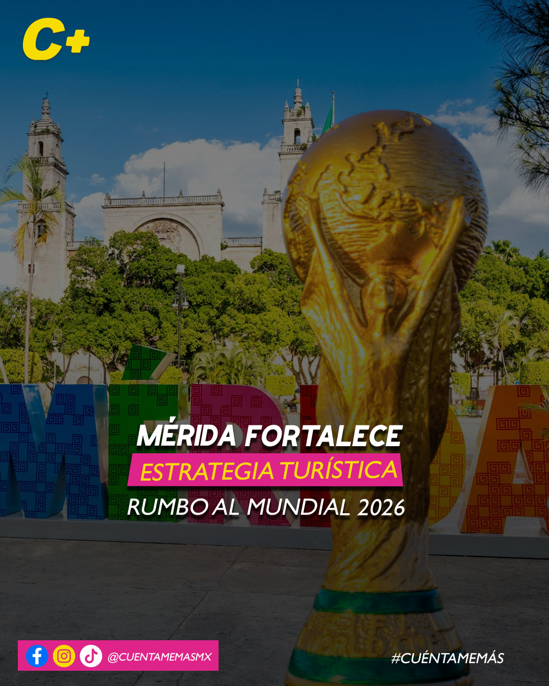 Mérida fortalece estrategia turística rumbo al Mundial 2026