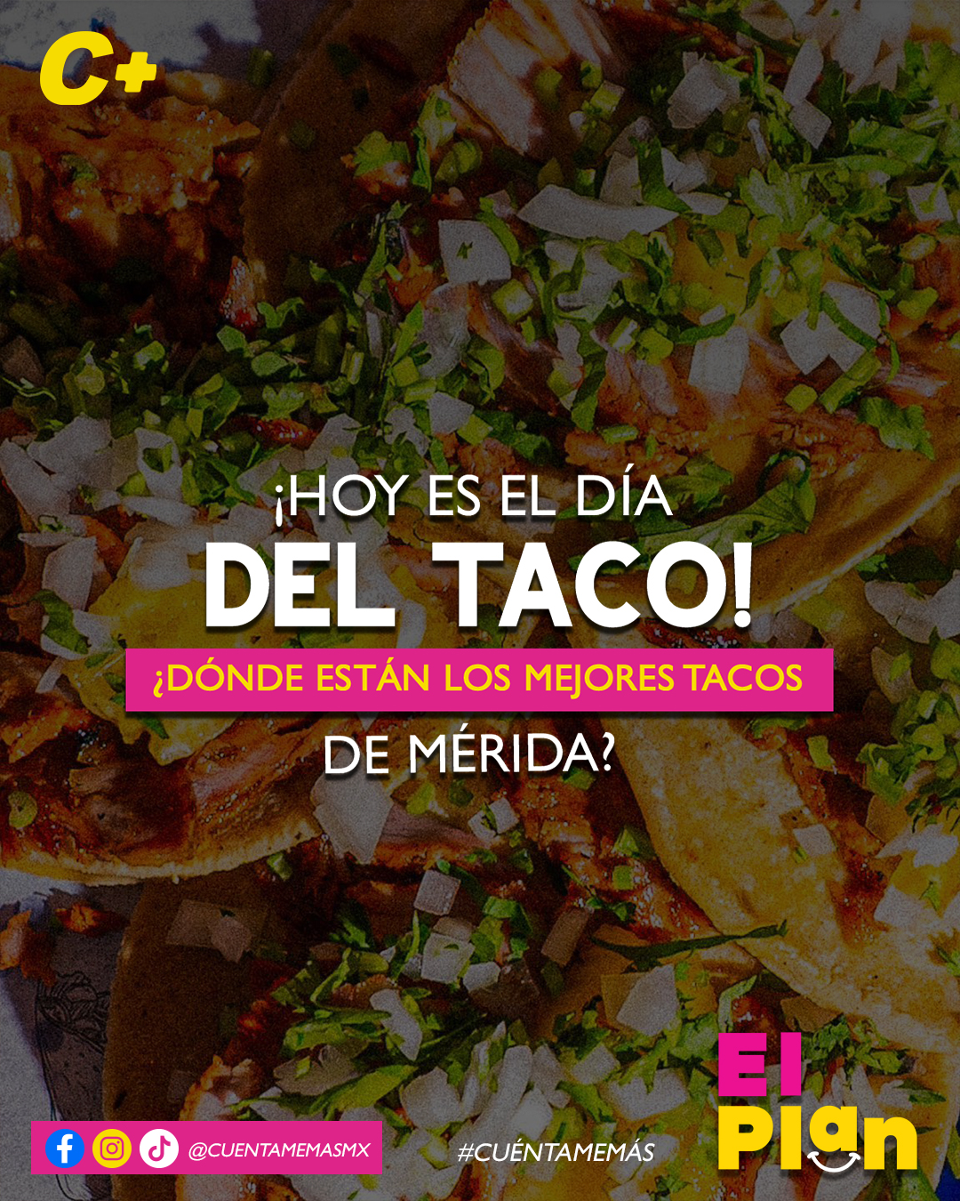 ¡Hoy es el Día del Taco!