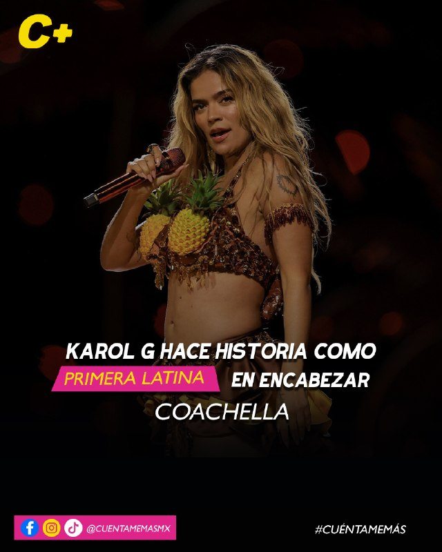 Karol G hace historia como primera latina en encabezar Coachella
