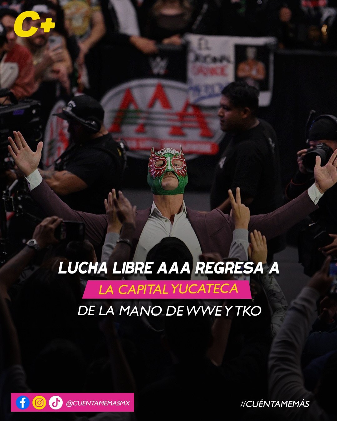 Lucha Libre AAA regresa a la capital yucateca de la mano de WWE y TKO