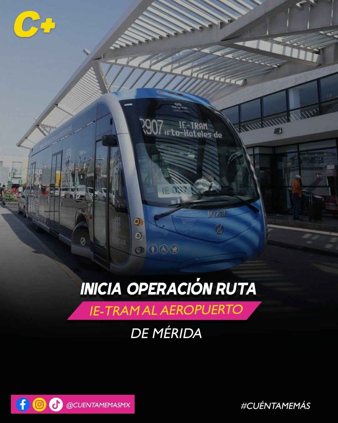 Inicia operación ruta IE-TRAM al Aeropuerto de Mérida