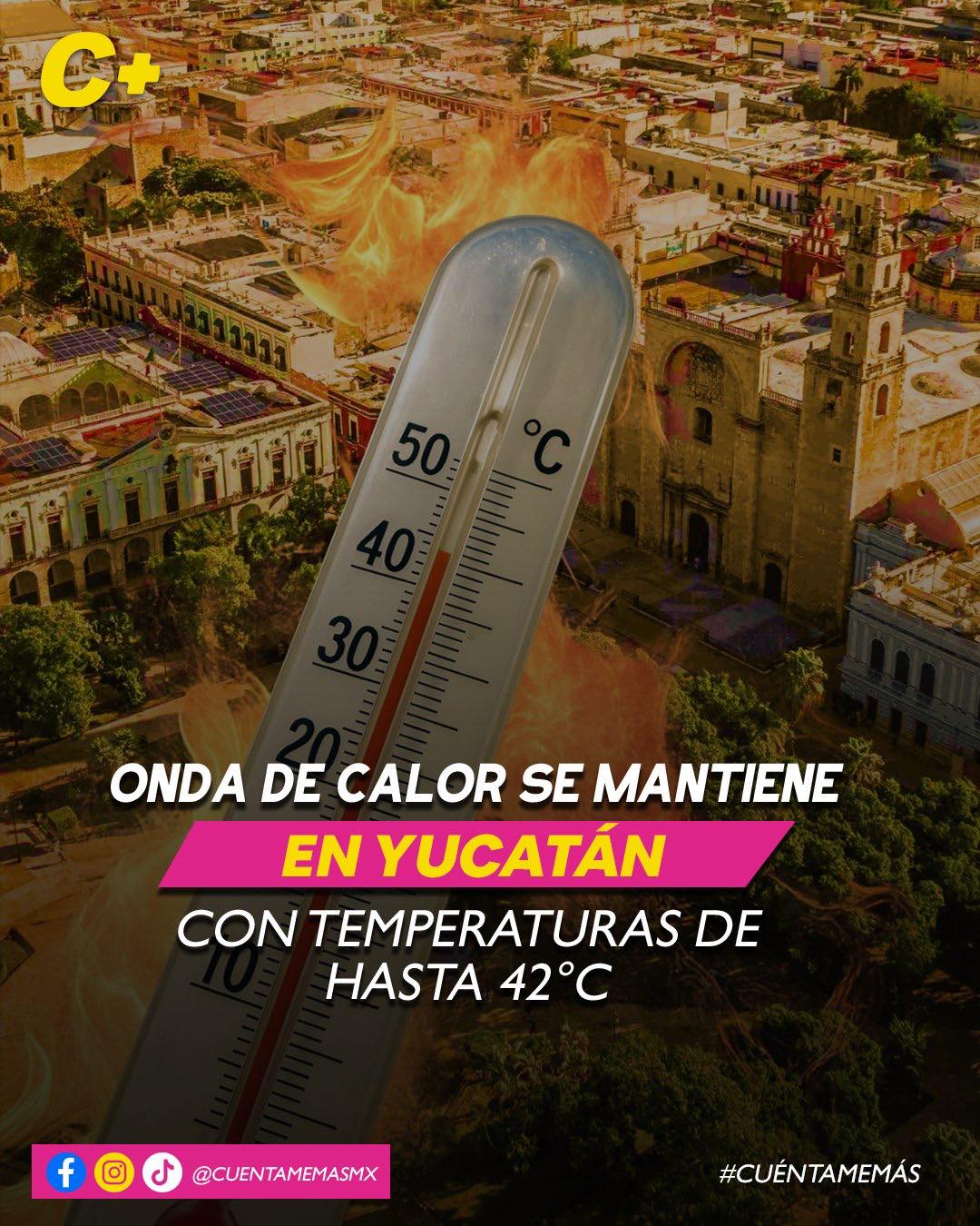 Onda de calor se mantiene en Yucatán con temperaturas de hasta 42°C
