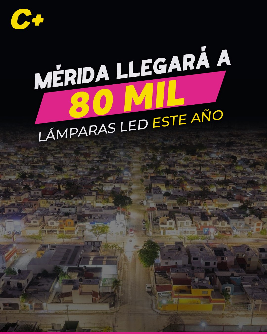 Mérida llegará a 80 mil lámparas LED este año