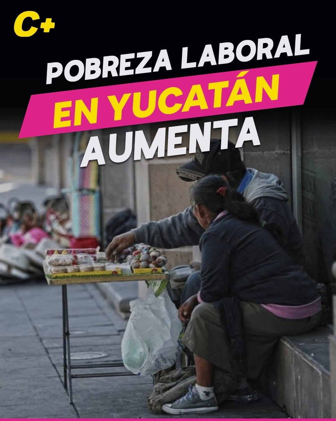 Pobreza laboral en Yucatán sube 1.5 puntos en un año